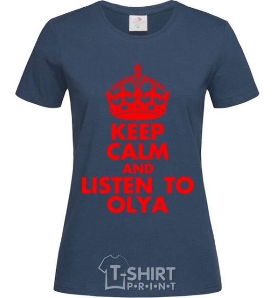 Женская футболка Keep calm and listen to Olya Темно-синий фото