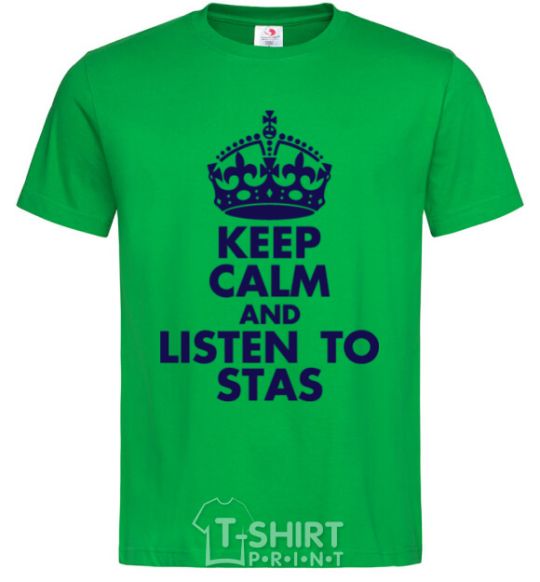 Мужская футболка Keep calm and listen to Stas Зеленый фото