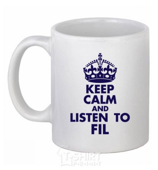 Чашка керамическая Keep calm and listen to Fil Белый фото