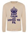 Sweatshirt Keep calm and listen to Fil sand фото