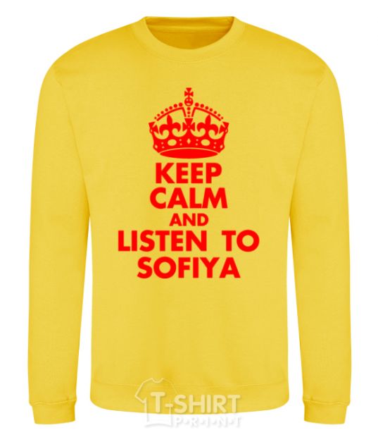 Свитшот Keep calm and listen to Sofiya Солнечно желтый фото