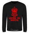 Sweatshirt Keep calm and listen to Sofiya black фото