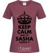 Women's T-shirt Keep calm and let Sasha handle it burgundy фото