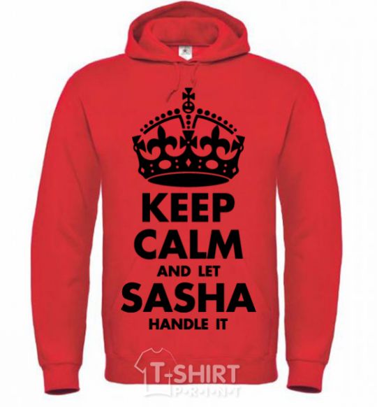 Мужская толстовка (худи) Keep calm and let Sasha handle it Ярко-красный фото