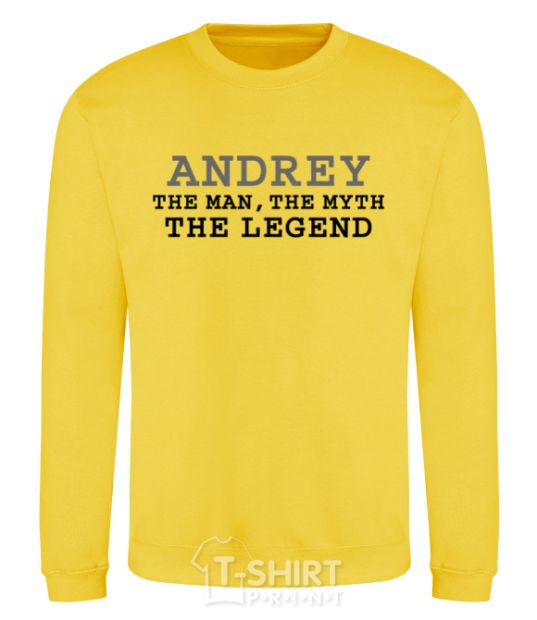 Sweatshirt Andrey the man the myth the legend yellow фото