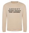 Sweatshirt Andrey the man the myth the legend sand фото
