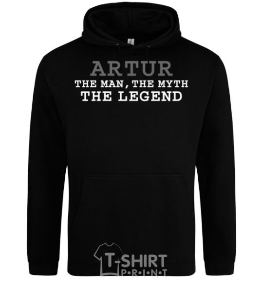 Мужская толстовка (худи) Artur the man the myth the legend Черный фото