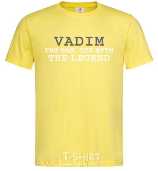 Men's T-Shirt Vadim the man the myth the legend cornsilk фото