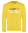 Sweatshirt Vadim the man the myth the legend yellow фото