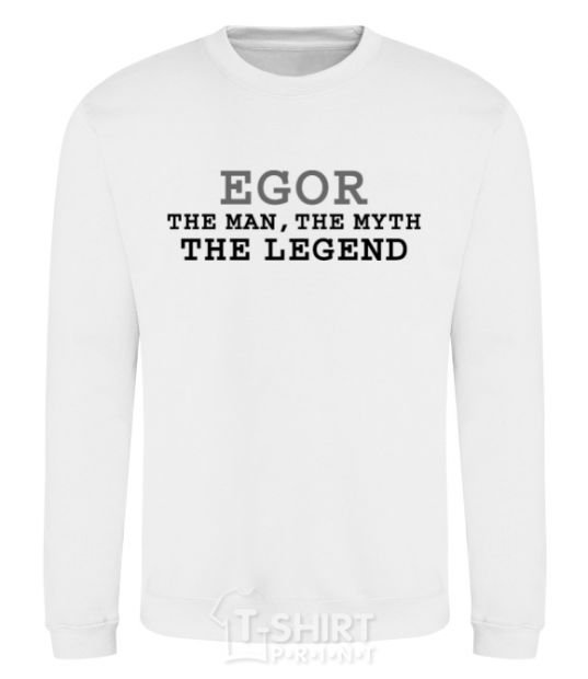 Sweatshirt Egor the man the myth the legend White фото