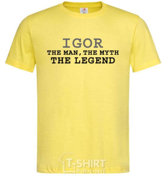 Men's T-Shirt Igor the man the myth the legend cornsilk фото