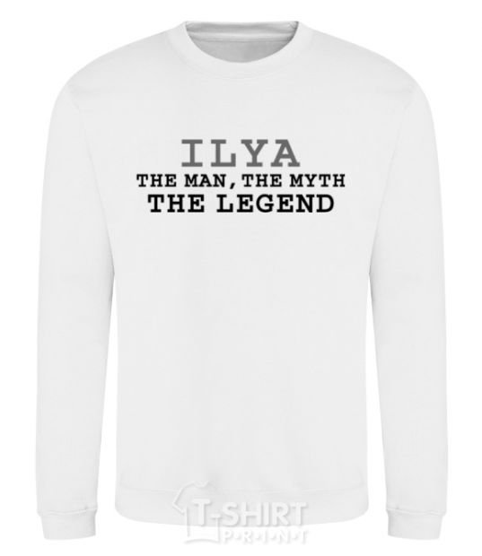 Sweatshirt Ilya the man the myth the legend White фото