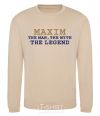 Sweatshirt Maxim the man the myth the legend sand фото