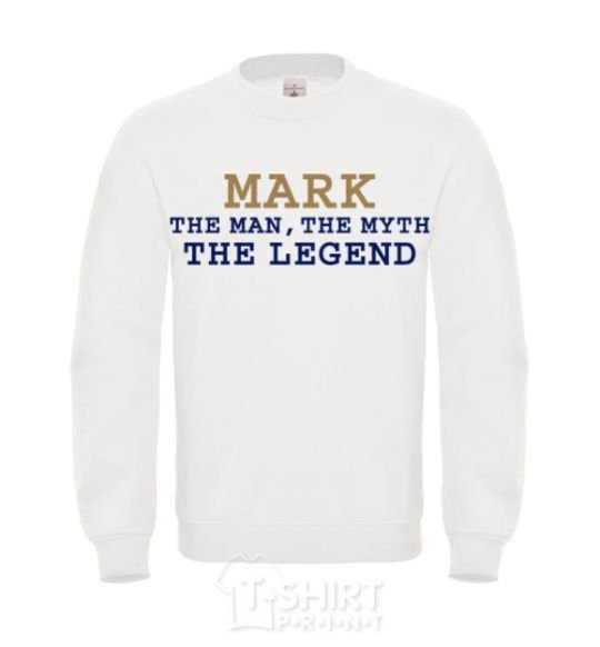 Sweatshirt Mark the man the myth the legend White фото