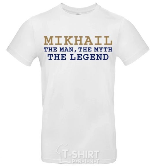 Men's T-Shirt Mikhail the man the myth the legend White фото