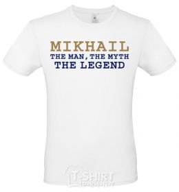 Men's T-Shirt Mikhail the man the myth the legend White фото