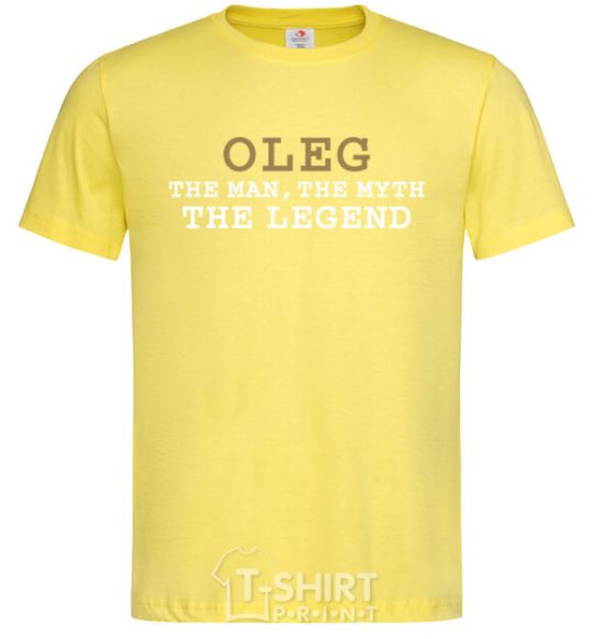 Men's T-Shirt Oleg the man the myth the legend cornsilk фото