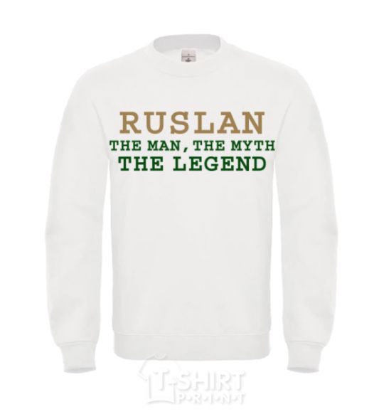 Sweatshirt Ruslan the man the myth the legend White фото