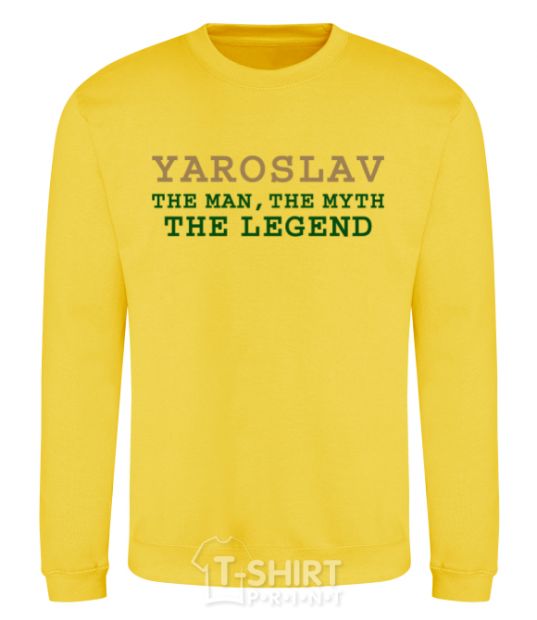 Sweatshirt Yaroslav the man the myth the legend yellow фото