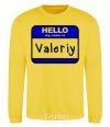 Sweatshirt Hello my name is Valeriy yellow фото