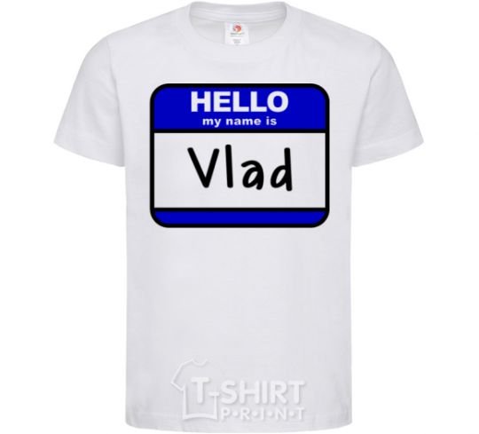 Kids T-shirt Hello my name is Vlad White фото