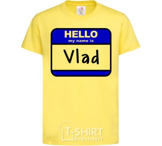 Kids T-shirt Hello my name is Vlad cornsilk фото