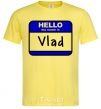 Men's T-Shirt Hello my name is Vlad cornsilk фото