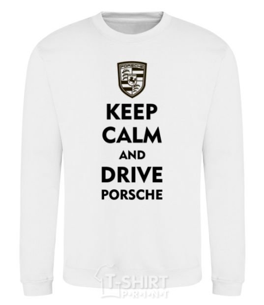 Sweatshirt Keep calm and drive Porsche White фото