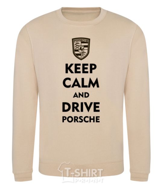 Свитшот Keep calm and drive Porsche Песочный фото