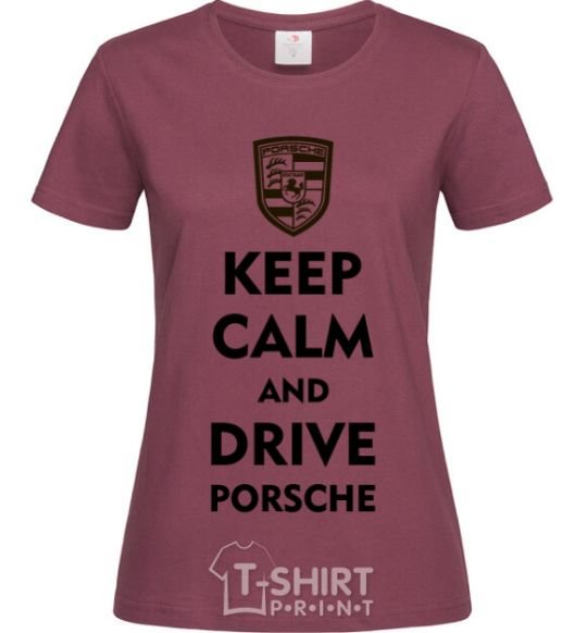 Женская футболка Keep calm and drive Porsche Бордовый фото