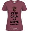 Women's T-shirt Keep calm and drive Porsche burgundy фото