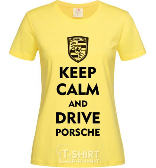 Женская футболка Keep calm and drive Porsche Лимонный фото