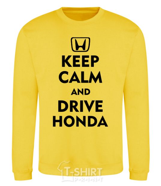 Sweatshirt Keep calm and drive Honda yellow фото