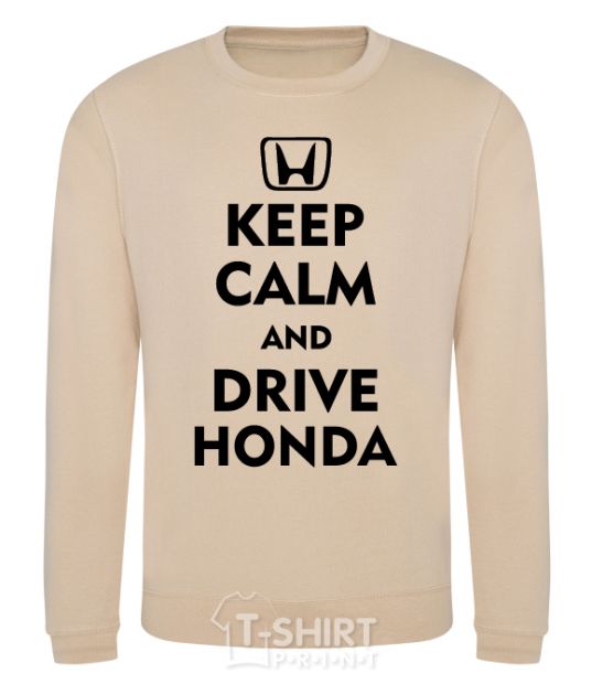 Sweatshirt Keep calm and drive Honda sand фото