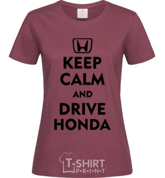 Женская футболка Keep calm and drive Honda Бордовый фото