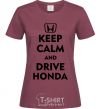 Женская футболка Keep calm and drive Honda Бордовый фото