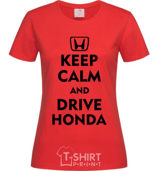 Женская футболка Keep calm and drive Honda Красный фото