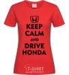 Женская футболка Keep calm and drive Honda Красный фото