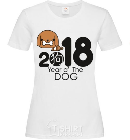 Women's T-shirt 2018 Year of the dog White фото