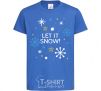 Kids T-shirt Let it snow royal-blue фото