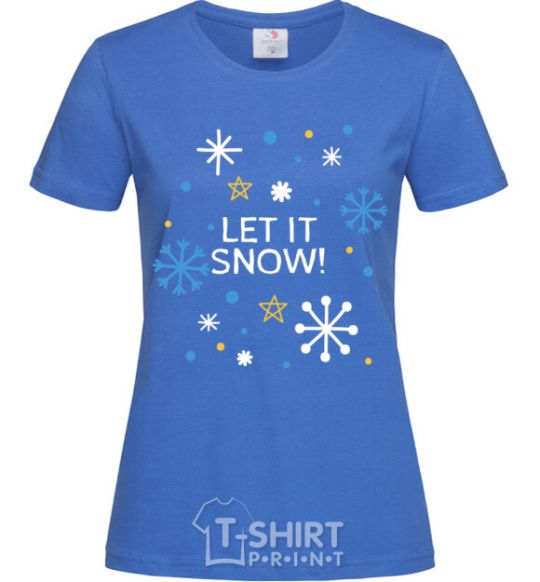 Women's T-shirt Let it snow royal-blue фото