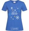 Женская футболка Let it snow Ярко-синий фото