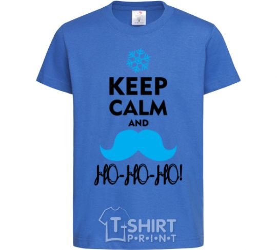 Kids T-shirt Keep calm and ho-ho-ho royal-blue фото