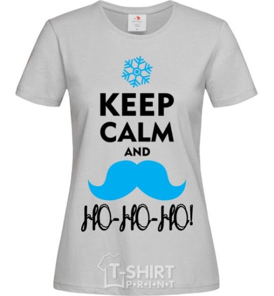 Женская футболка Keep calm and ho-ho-ho Серый фото