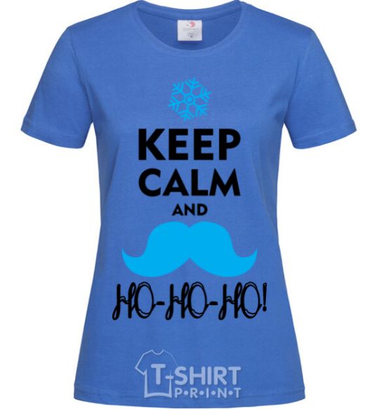 Women's T-shirt Keep calm and ho-ho-ho royal-blue фото