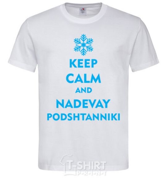 Men's T-Shirt Keep calm and nadevay podshtanniki White фото