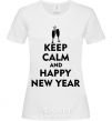 Women's T-shirt Keep calm and happy New Year glasses White фото