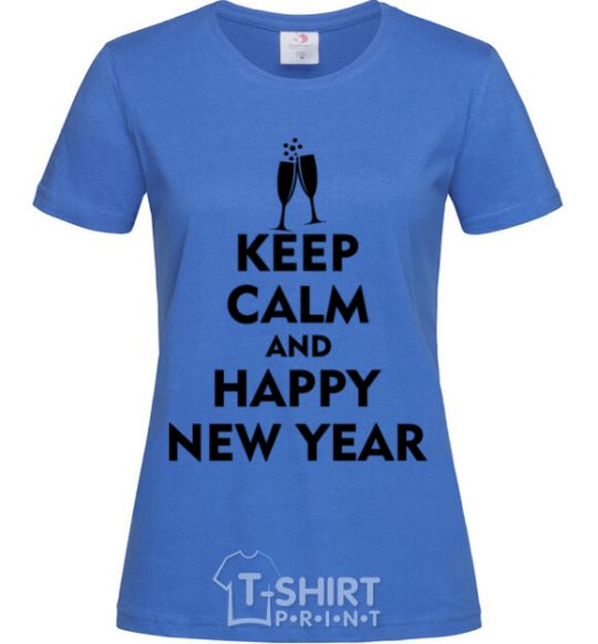 Women's T-shirt Keep calm and happy New Year glasses royal-blue фото