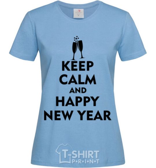 Women's T-shirt Keep calm and happy New Year glasses sky-blue фото