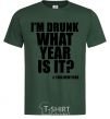 Men's T-Shirt I am drunk, what year is it? #it's New Year bottle-green фото